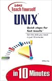 Sams Teach Yourself Unix in 10 Minutes (Sams Teach Yourself)