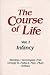 Course of Life: Infancy (Course of Life)