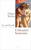 La m�thode, num�ro 5 : L'Identit� humaine