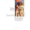 La m�thode, num�ro 5 : L'Identit� humaine