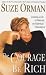 The Courage to Be Rich: Creating a Life of Material and Spiritual Abundance