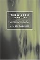 The Wisdom to Doubt: A Justification of Religious Skepticism