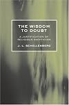 The Wisdom to Doubt: A Justification of Religious Skepticism