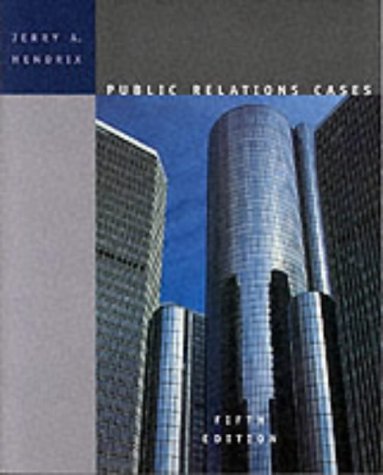 Public Relations Cases (Wadsworth Series in Mass Communication and Journalism)