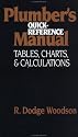 Plumber's Quick-Reference Manual: Tables, Charts, and Calculations
