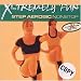 X-Tremely
Fun
-
Step
Aerobic