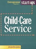 Start Your Own Child Care Service (Start-Up Series)