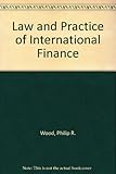 Law and practice of international finance