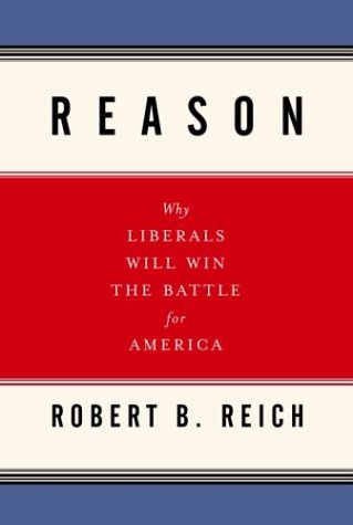 Reason: Why Liberals Will Win the Battle for America