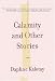 Calamity and Other Stories