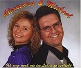 Ich War Noch Nie im Leben So - Alexandra & Michael
