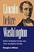 Image of Lincoln before Washington: NEW PERSPECTIVES ON THE ILLINOIS YEARS