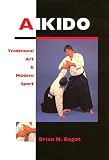 Aikido: Traditional Art & Modern Sport