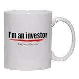 I'm an investor Like you could do better Mug for Coffee / Hot Beverage (choice of sizes and colors)