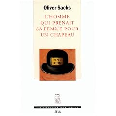 L'Homme qui prenait sa femme pour un chapeau et autres r�cits cliniques