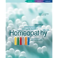 Homeopathy Basic Principles and How to Apply Them Successfully