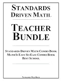 Standards Driven Math Teacher Bundle: Standards Driven Math Combo Book, Math Is Easy So Easy Combo Book, Best School: 7th Grade Math, Algebra I, Geometry I,  Algebra II, Math Analysis, Calculus