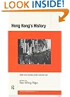 Hong Kong's History: State and Society Under Colonial Rule (Asia's Transformations)