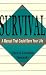  : Survival: A Manual That Could Save Your Life (Survival Skills)