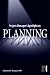 Project Manager's Spotlight on Planning