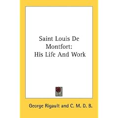 Saint Louis de Montfort: His Life and Work