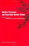 Markov Processes and Controlled Markov Chains