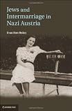 Jews and Intermarriage in Nazi Austria