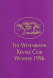 The Westminster Kennel Club Winners 1996