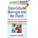 Cross-Cultural Marriages and the Church: Living the Global Neighborhood