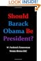 Should Barack Obama Be President? DREAMS FROM MY FATHER, AUDACITY OF HOPE, ... Obama in '08?