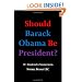 Should Barack Obama Be President? DREAMS FROM MY FATHER, AUDACITY OF HOPE, ... Obama in '08?