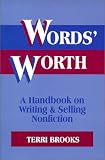 Words Worth: A Handbook on Writing & Selling Nonfiction