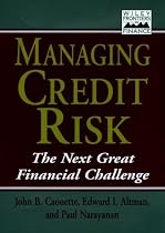 Managing Credit Risk: The Next Great Financial Challenge (Frontiers in Finance Series)