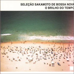 CD-Charts  Search : Selecao Sakamoto de Bossa Nova: O Brilho Do Tempo