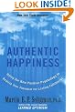 Authentic Happiness: Using the New Positive Psychology to Realise Your Potential for Lasting Fulfilment