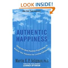 Authentic Happiness: Using the New Positive Psychology to Realise Your Potential for Lasting Fulfilment