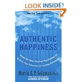 Authentic Happiness: Using the New Positive Psychology to Realise Your Potential for Lasting Fulfilment