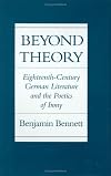 Beyond Theory: Eighteenth-Century German Literature and the Poetics of Irony