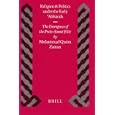 Religion and Politics Under the Early 'Abbasids: The Emergence of the Proto-Sunni Elite (Islamic History and... by Muhammad Qasim Zaman
