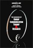  : The Handbook of Group Communication Theory and Research