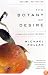 The Botany of Desire: A Plant's-Eye View of the World