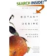 The Botany of Desire: A Plant's-Eye View of the World by  Michael Pollan
