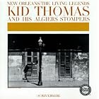 New Orleans: The Living Legends, Vol. 1 by Thomas & His Algiers, Kid