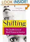 Shifting: The Double Lives of Black Women in America