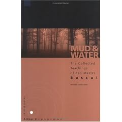 Mud and Water: The Collected Teachings of Zen Master Bassul