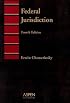Federal Jurisdiction (Introduction to Law Series)