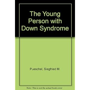 The Young Person With Down Syndrome: Transition from Adolescence to Adulthood