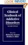 Clinical Textbook of Addictive Disorders: Second Edition