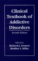 Clinical Textbook of Addictive Disorders: Second Edition