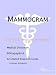 Mammogram - A Medical Dictionary, Bibliography, and Annotated Research Guide to Internet References